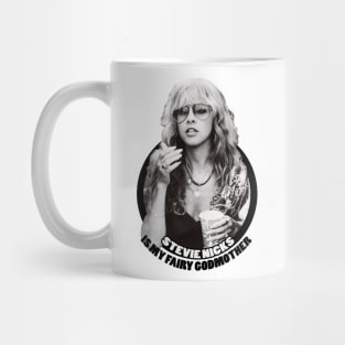 Stevie Nicks Is My Fairy Godmother Mug